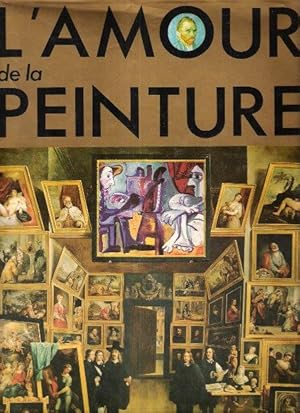 Image du vendeur pour L'Amour De La Peinture mis en vente par Au vert paradis du livre