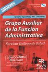 Grupo Auxiliar de la Función Administrativa del Servicio Gallego de Salud. Temario específico y T...