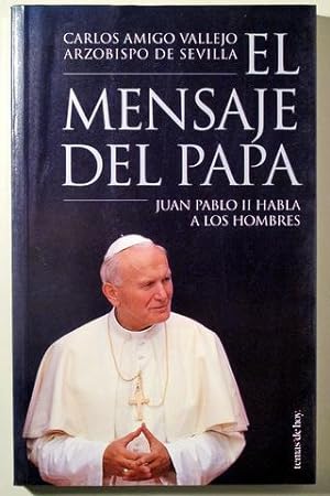 Seller image for EL MENSAJE DEL PAPA. Juan Pablo II habla a los hombres - Madrid 1996 for sale by Llibres del Mirall
