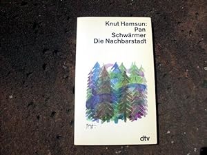 Imagen del vendedor de Pan. "Pan". Roman. Ins Deutsche bertragen von S. (Sophie) Angermann und J. (Julius) Sandmeier. /Schwrmer. "Svrmere". Roman. Ins Deutsche bertragen von Jutta und Theodor Knust. /Die Nachbarstadt. Erzhlung. Ins Deutsche bertragen von Jutta und Theodor Knust. Umschlaggestaltung von Celestino Piatti. (= dtv Taschenbuch 11195). a la venta por Versandantiquariat Abendstunde