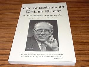 Immagine del venditore per The Antecedents of Nazism : Weimar : The Political Papers of Walter Landauer (Transactions of the Connecticut Academy of Arts & Sciences Volume 56 August 2000 venduto da Jaycey Books