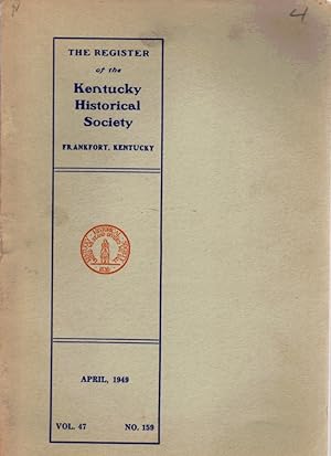 The Register of the Kentucky Historical Society Vol.47 No. 159 April 1949