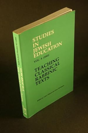 Seller image for Studies in Jewish education, volume 8, 2002: Teaching Classical Rabbinic Texts. for sale by Steven Wolfe Books