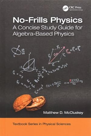 Image du vendeur pour No-Frills Physics : A Concise Study Guide for Algebra-Based Physics mis en vente par GreatBookPrices