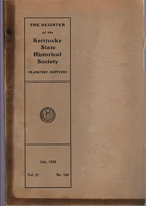 The Register of the Kentucky Historical Society Vol.37 No. 120 July 1939