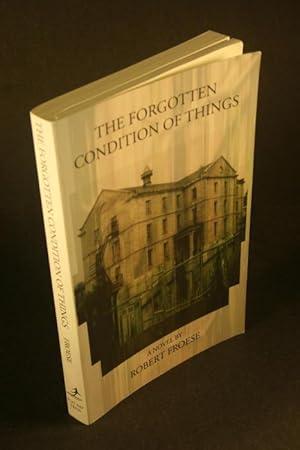 Seller image for The forgotten condition of things. for sale by Steven Wolfe Books