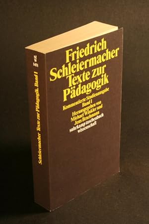 Imagen del vendedor de Texte zur Pdagogik. Kommentierte Studienausgabe. Band I. Herausgegeben von Michael Winkler undd Jens Brachmann a la venta por Steven Wolfe Books