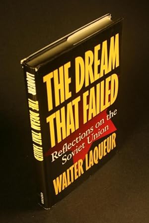 Seller image for The dream that failed : reflections on the Soviet Union. for sale by Steven Wolfe Books