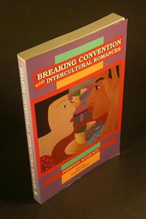 Seller image for Breaking convention with intercultural romances: personal accounts. for sale by Steven Wolfe Books