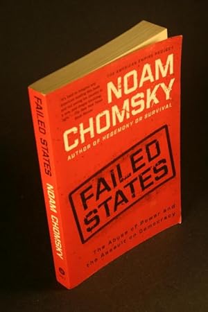 Bild des Verkufers fr Failed states: the abuse of power and the assault on democracy. zum Verkauf von Steven Wolfe Books
