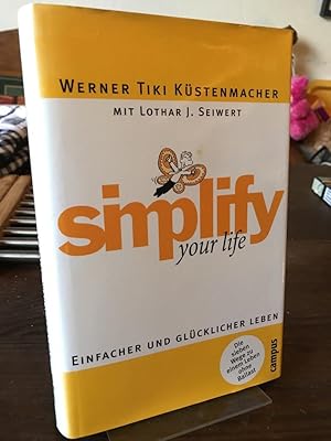 Image du vendeur pour Simplify your life. Einfacher und glcklicher leben. Mit Lothar J. Seiwert. Mit Karikaturen von Werner Tiki Kstenmacher. mis en vente par Altstadt-Antiquariat Nowicki-Hecht UG