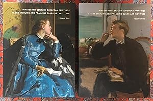 19th C European Paintings at the Sterling and Francine Clark Art Institute: Vol 1 &2