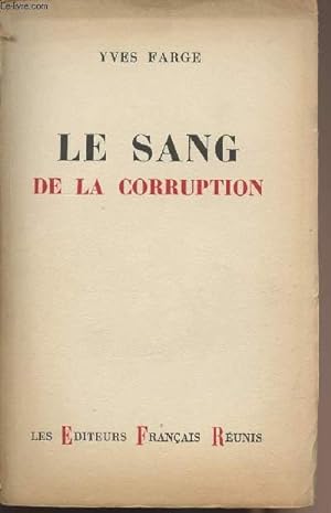 Bild des Verkufers fr Le sang de la corruption zum Verkauf von Le-Livre