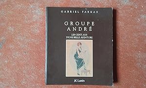 Groupe André - Les cent ans d'une belle aventure