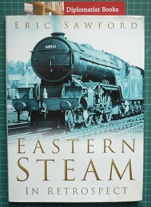 Eastern Steam in Retrospect