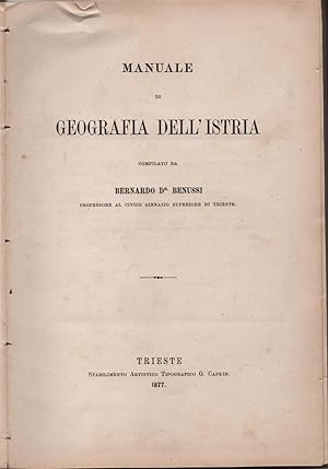 Bild des Verkufers fr MANUALE DI GEOGRAFIA DELL'ISTRIA. zum Verkauf von studio bibliografico pera s.a.s.
