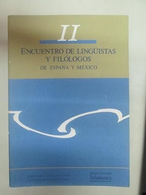 Seller image for II ENCUENTRO DE LINGISTAS Y FILLOGOS DE ESPAA Y MEXICO for sale by LIBRERIA AZACAN