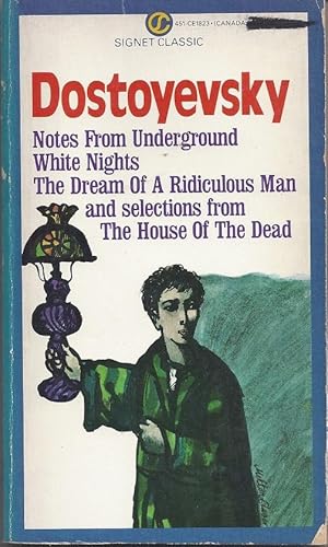 Image du vendeur pour Notes From Underground / White Nights / The Dream of a Ridiculous Man and Selections From the House of the Dead mis en vente par zenosbooks