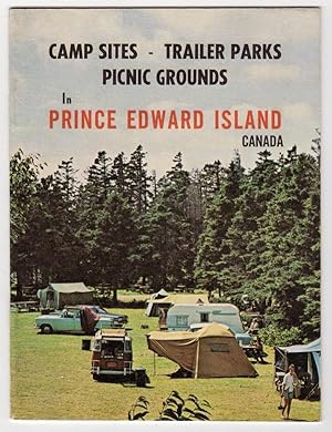 CAMP SITES - TRAILER PARKS - PICNIC GROUNDS IN PRINCE EDWARD ISLAND, CANADA