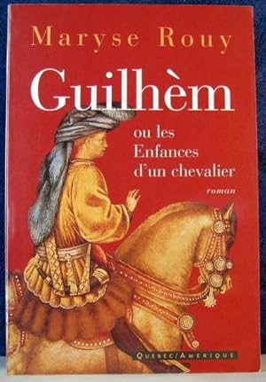Immagine del venditore per Guilhem, Ou, les Enfances D'un Chevalier venduto da Livres Norrois