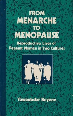 Bild des Verkufers fr From Menarche to Menopause: Reproductive Lives of Peasant Women in Two Cultures (SUNY series in Medical Anthropology) zum Verkauf von The Haunted Bookshop, LLC