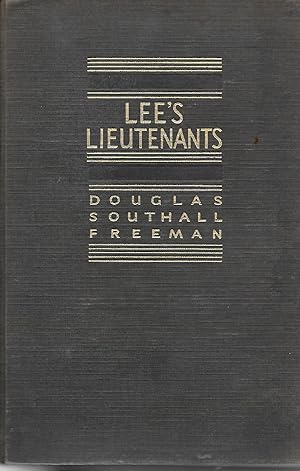 Seller image for Lee's Lieutenants Vol 1: Manassas to Malver Hill, Vol 2: Cedar Mountain to Chancellorsville, Vol 3: Gettysburg to Appomattox for sale by Ye Old Bookworm