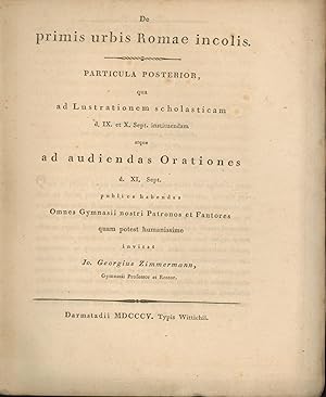 De primis urbis Romae incolis,Particula Posterior, qua ad Lustrationem scholasticam d. IX. et X. ...