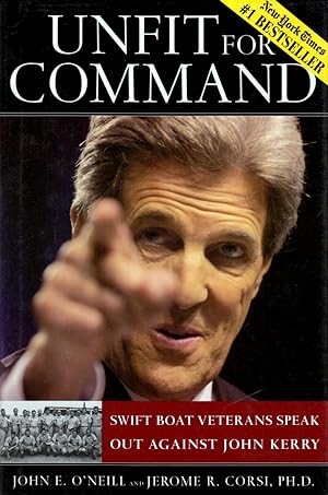 Seller image for Unfit For Command: Swift Boat Veterans Speak Out Against John Kerry for sale by Kayleighbug Books, IOBA
