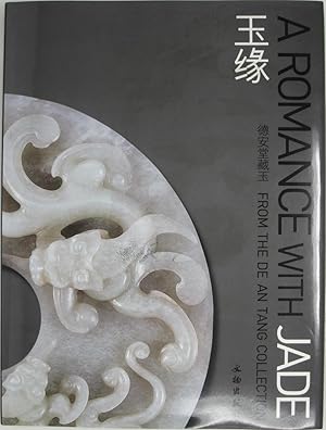 A Romance with Jade: From the De An Tang Collection (Yuyuan: De An Tang Cang Yu)