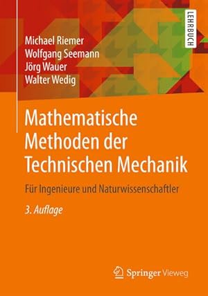 Bild des Verkufers fr Mathematische Methoden der Technischen Mechanik : Fr Ingenieure und Naturwissenschaftler zum Verkauf von AHA-BUCH GmbH