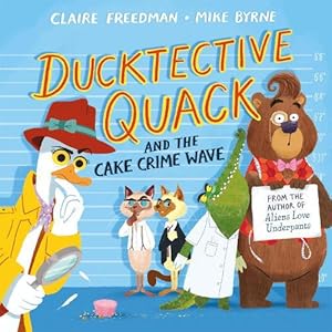 Seller image for Ducktective Quack and the Cake Crime Wave (Paperback) for sale by Grand Eagle Retail