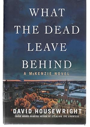 What the Dead Leave Behind: A McKenzie Novel (Twin Cities P.I. Mac McKenzie Novels)