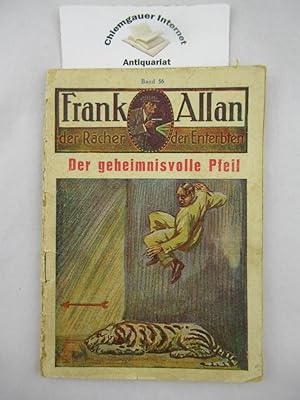 Der geheimnisvolle Pfeil. Frank Allan, der Rächer der Enterbten ; Band 56