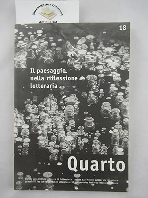 Seller image for Quarto. Rivista dell'Archivio svizzero di letteratura. Zeitschrift des Schweizerischen Literaturarchivs. Revue des Archives littraires suisses. Revista da l'archiv svizzer da litteratura. Nr. 18. Il paesaggio nella riflessione letteraria. for sale by Chiemgauer Internet Antiquariat GbR