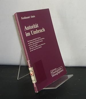 Seller image for Autoritt im Umbruch. Ein formgeschichtlicher Beitrag zur Klrung der literarischen Schichtung und der zeitgeschichtlichen Bezge von Num 16 und 17. Mit einem Ausblick auf die Diskussion um die mter in der Kirche. Von Ferdinand Ahuis. (= Calwer theologische Monographien, Reihe A: Bibelwissenschaft, Band 13). for sale by Antiquariat Kretzer