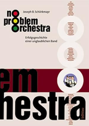 No Problem Orchestra. Erfolgsgeschichte einer unglaublichen Band
