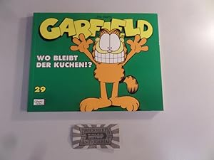 Seller image for Garfield; Teil: 29., Wo bleibt der Kuchen? bersetzung aus dem Amerikanischen und Vorwort von Wolfgang J. Fuchs. for sale by Druckwaren Antiquariat