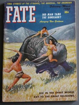 Image du vendeur pour FATE (Pulp Digest Magazine); Vol. 5, No. 2, Issue 26, February-March 1952 True Stories on The Strange, The Unusual, The Unknown COVER STORY/ ILLUSTRATION; Did Man Tame The Dinosaur? mis en vente par Comic World