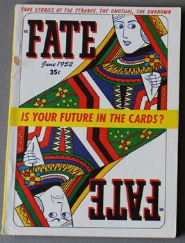 Seller image for FATE (Pulp Digest Magazine); Vol. 5, No. 4, Issue 28, June 1952 True Stories on The Strange, The Unusual, The Unknown COVER STORY/ ILLUSTRATION; Is Your Future In The Cards? for sale by Comic World