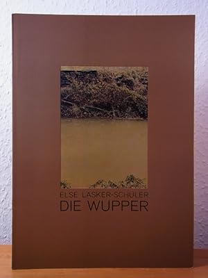 Seller image for Die Wupper. Schauspiel in fnf Aufzgen von Else Lasker-Schler. Schaubhne am Halleschen Ufer, Berlin, Spielzeit 1975 / 1976 for sale by Antiquariat Weber