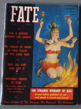 Seller image for FATE (Pulp Digest Magazine); Vol. 3, No. 2, March 1950 True Stories of The Strange, The Unusual, The Unknown - COVER STORY/ ILLUSTRATION; The Strange Worship Of Kali - Dread Indian Goddess of Sex and Death if Loved and Feared GGA for sale by Comic World