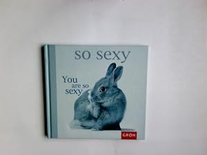 Bild des Verkufers fr You are so sexy. Chiara Doran / Happy days zum Verkauf von Antiquariat Buchhandel Daniel Viertel