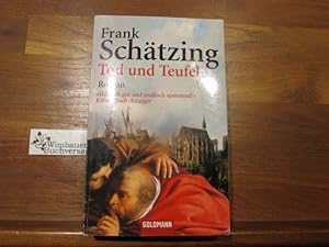 Imagen del vendedor de Tod und Teufel : Roman. Frank Schtzing / Goldmann ; 45531 a la venta por Antiquariat im Kaiserviertel | Wimbauer Buchversand