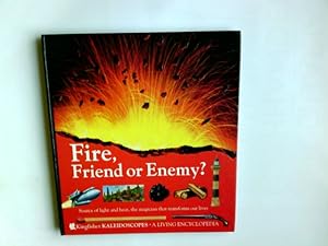 Bild des Verkufers fr Fire, Friend or Enemy? (Kaleidoscopes) zum Verkauf von Antiquariat Buchhandel Daniel Viertel
