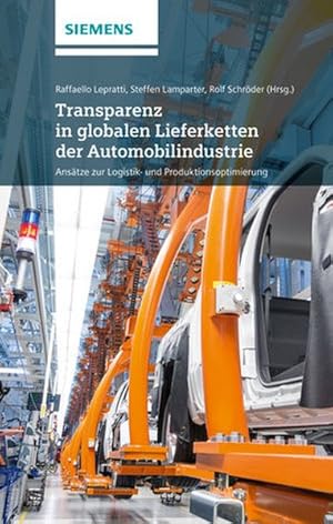 Seller image for Transparenz in globalen Lieferketten der Automobilindustrie Anstze zur Logistik- und Produktionsoptimierung for sale by Antiquariat Bookfarm