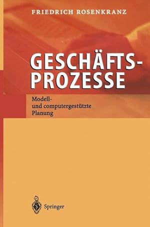 Seller image for Geschftsprozesse Modell- und computergesttzte Planung for sale by Antiquariat Bookfarm