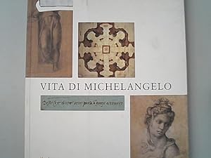 Bild des Verkufers fr Vita di Michelangelo. zum Verkauf von Antiquariat Bookfarm