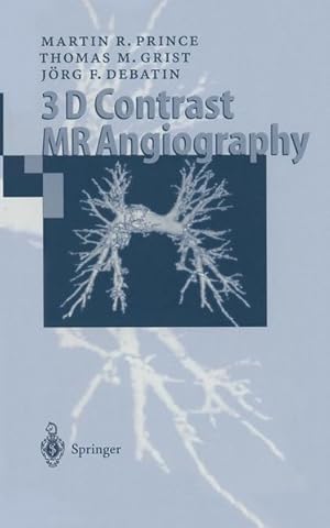 Immagine del venditore per 3D Contrast MR Angiography venduto da Antiquariat Bookfarm