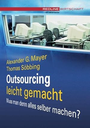 Bild des Verkufers fr Outsourcing leicht gemacht Muss man denn alles selber machen? zum Verkauf von Antiquariat Bookfarm