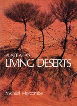 Seller image for Australia's Living Deserts for sale by Adelaide Booksellers